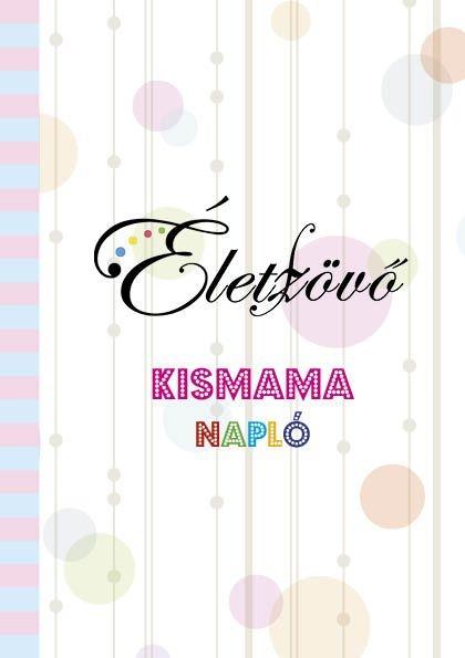Életszövő kismamanapló — egyszerű változat